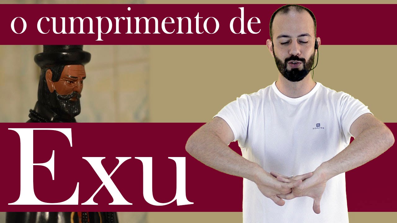 O cumprimento de Exu