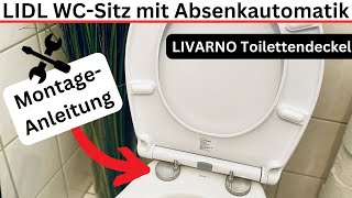 Montage-Anleitung: LIDL WC-Sitz mit Absenkautomatik | LIVARNO Toilettendeckel montieren