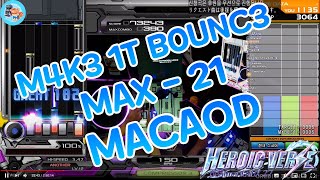 [LM] Beatmania IIDX27 HEROIC VERSE / M4K3 1T B0UNC3 (A) / MAX-21 / Played MACAOD