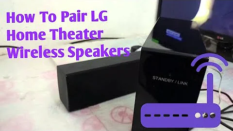 How To Pair LG Wireless Speakers To Any Home Theater