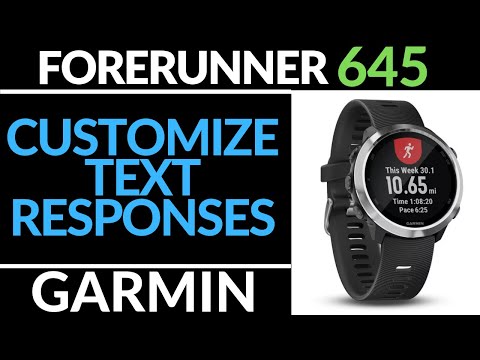 Custom Text Message Responses - Garmin Forerunner 645 Tutorial