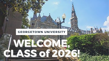 Welcome to Georgetown, Class of 2026!!!