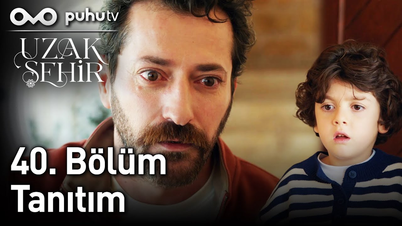 Uzak Şehir 40. Bölüm Tanıtım