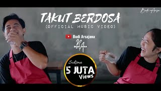 Budi Arsa - Takut Berdosa