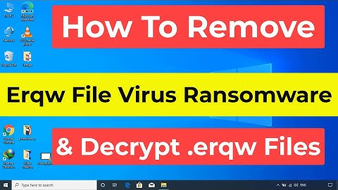 Erqw File Virus Ransomware [.Erqw] Removal and Decrypt .Erqw Files