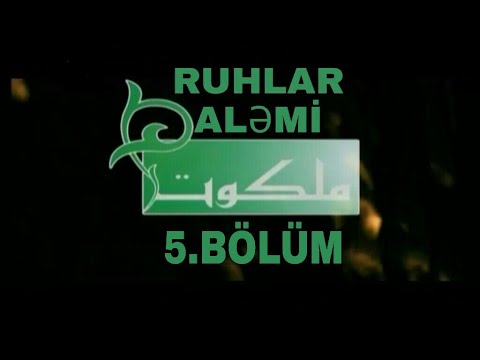 RUHLAR ALƏMİ - 5.BÖLÜM - İRAN SERİALLARI