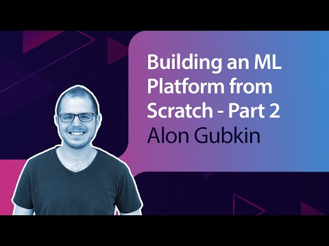 Building an ML Platform from Scratch: Live Coding Session - Part 2 //Alon Gubkin // MLOps Meetup #74
