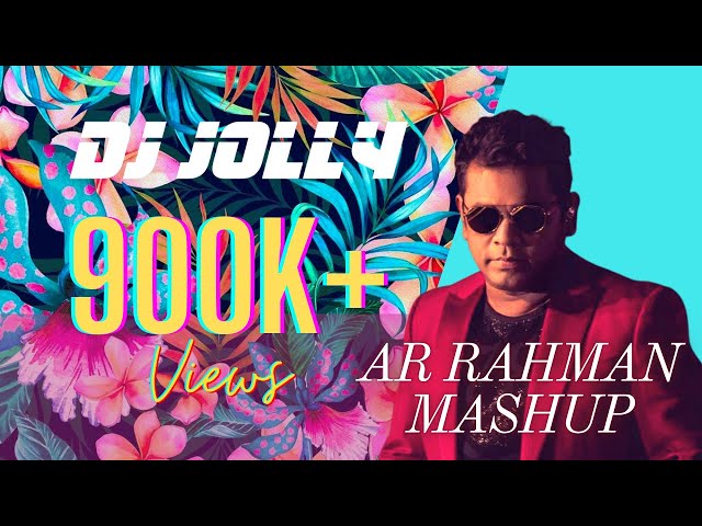 DJ Jolly - AR Rahman Mashup Mix class=