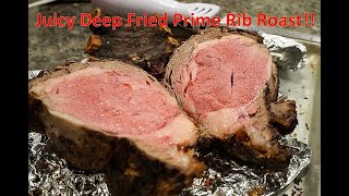 Famous Deep Fried Prime Rib Roast Wealth