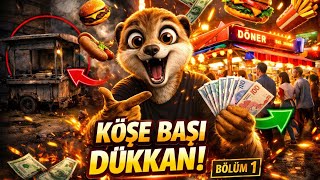 KÖŞE BAŞI YEMEK DÜKKANI AÇTIM! 🤯 | Corner Street Food Simulator Bölüm 1