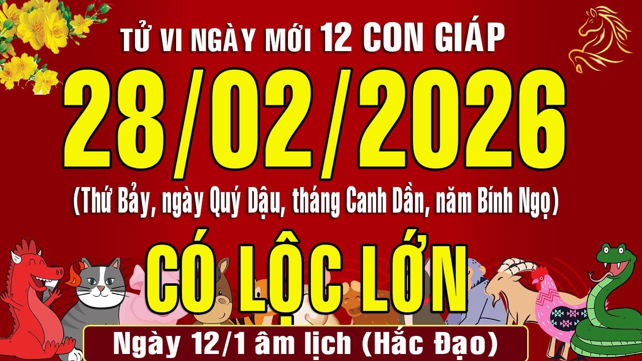 Tử vi ngày mới, Thứ Bày (28/2/2026) của 12 con giáp, chuẩn xác nhất #tuvihangngay #tuvi2026