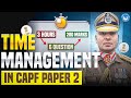 CAPF 2025 PAPER-2: Time Management Strategy | How to Attempt Paper-2 in Within Time | CAPF | UPSC