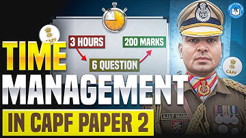 CAPF 2025 PAPER-2: Time Management Strategy | How to Attempt Paper-2 in Within Time | CAPF | UPSC