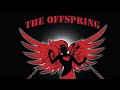 The Offspring You Re Gonna Go Far Kid Remastered 