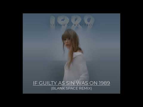 if guilty as sin was on 1989 (blank space remix)