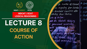 Logical Reasoning MDCAT / ECAT | Lecture 8 | Course of Action | PCTB Insaf Academy