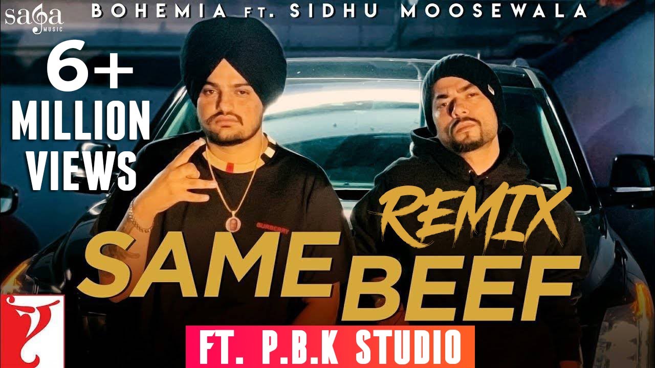 Same Beef Remix  Sidhu Moosewala  Bohemia  Byg Byrd  ft PBK Studio