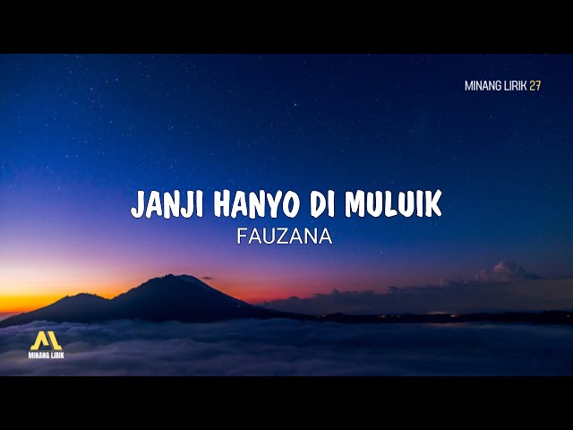Janji Hanyo Di Muluik - Fauzana | Lirik Lagu Minang class=