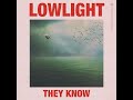 Lowlight - Lowlight