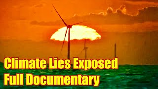 Climate Change Hoax Debunked - Great Full Documentary - The Cold Truth By Martin Durkin - 2024