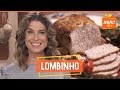 Lombo de porco: aprenda a assar carne no ponto certo | Rita Lobo | Cozinha Prática