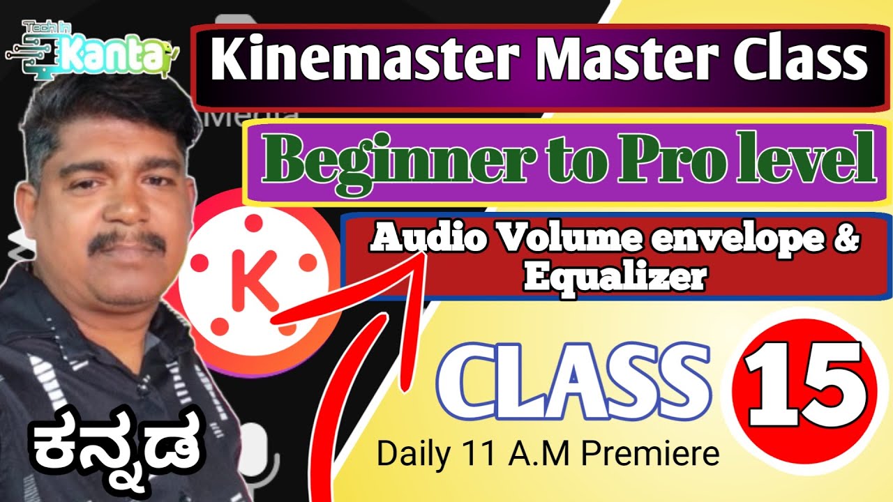 Kinemaster Master Class 15 | Beginner to Pro level | Envelope & Equalizer | Video Editing ಕನ್ನಡ.