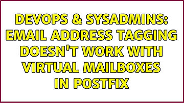 DevOps & SysAdmins: Email address tagging doesn