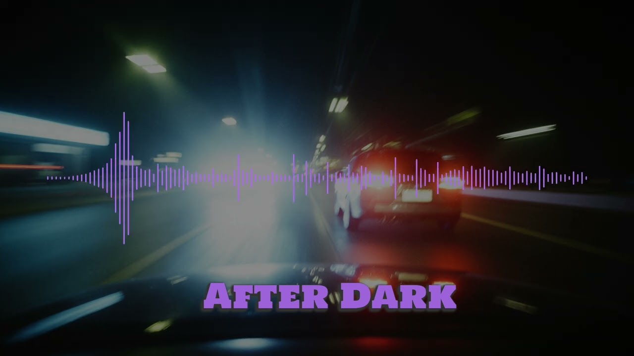 After Dark | Electronic Dance Music For Driving