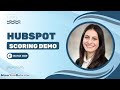 HubSpot Scoring Explanation and Demo