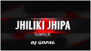Jhiliki Jhipa Nani || Dj Gopal