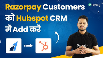 Razorpay Customers ko Hubspot CRM me Add Kare - Razorpay Hubspot Integration