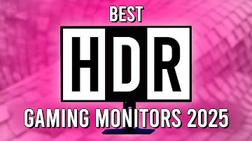 Best HDR Gaming Monitors of 2025