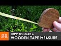 How to make a wooden tape measure How to make a wooden tape measure