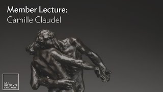 Member Lecture: Camille Claudel