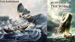 Moby Dick, or the Whale (Full Audiobook) | All 135 Chapters
