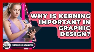 Why Is Kerning Important In Graphic Design? - Video And Design Saas Solutions