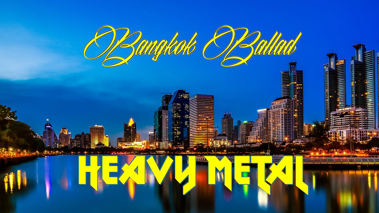 Bangkok Ballad | Heavy Metal Song