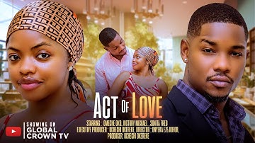 ACT OF LOVE  - 2025 latest Nigerian movies - Omeche Oko - Victory Michael - Sonita fred