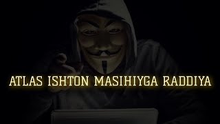 ATLAS ISHTON MASIHIYGA RADDIYA. 1-VIDEO