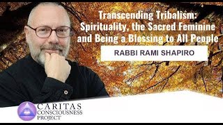 Rabbi Rami Shapiro | Transcending Tribalism