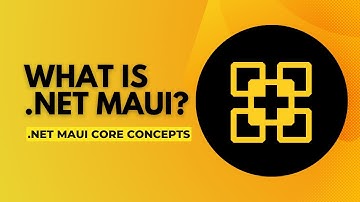 #01 .NET MAUI Core Concepts - What is .NET MAUI?