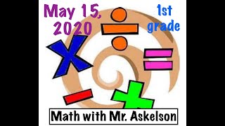 Math with Mr. Askelson, 1st Grade: Friday, 5.15