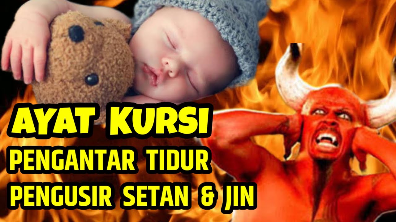 AYAT KURSI PENGANTAR TIDUR BAYI, AYAT KURSI PENGUSIR SETAN DAN JIN, ALQURAN PENGANTAR TIDUR BAYI
