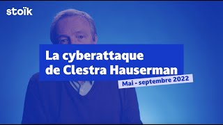 [TEASER] La cyberattaque de Clestra Hauserman - mai-septembre 2022