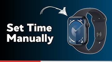 How To Set Time on Apple Watch | Change Time Manually