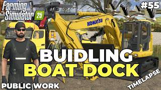 BUILDING BOAT DOCK &amp; RAMP FROM SCRATCH FOR OUR BOAT! 🚤🔨 | PUBLIC WORK | Farming Simulator 25 | EP 55