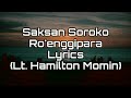 Saksan Soroko Lyrics/ Lt. Hamilton Momin.