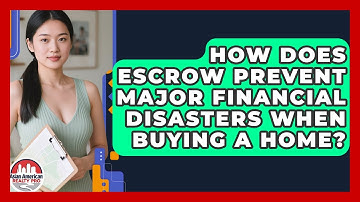 How Does Escrow Prevent Major Financial Disasters When Buying A Home? - Asian American Realty Pro
