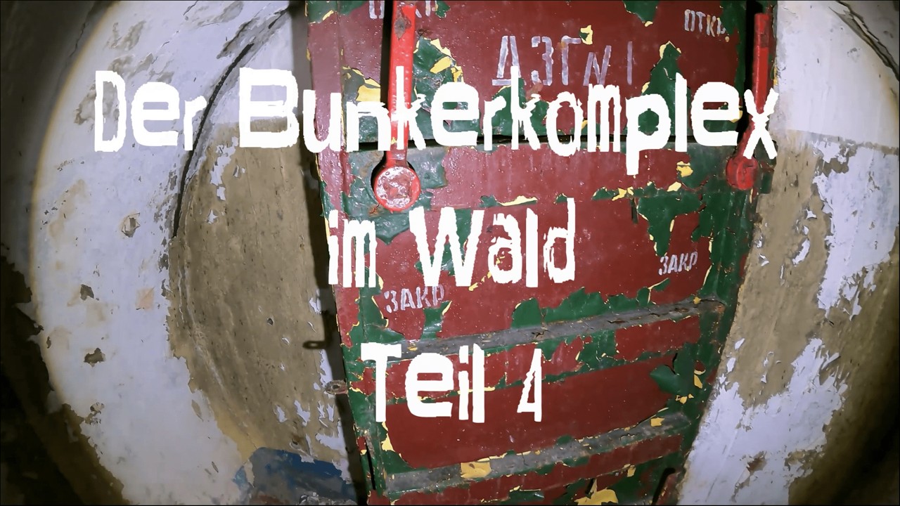 Der geheime Bunkerkomplex - Тайный бункерный комплекс ГССД #4