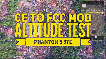 DJI Phantom 3 Standard - CE to FCC 27dBm Mod Altitude Test